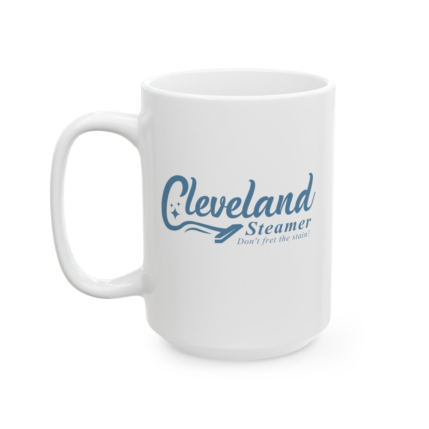 Cleveland Steamer - Don't Fret the Stain! Mug, (11oz, 15oz)