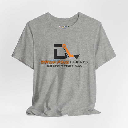 Dropping Loads Excavation Co. — Funny T-Shirt