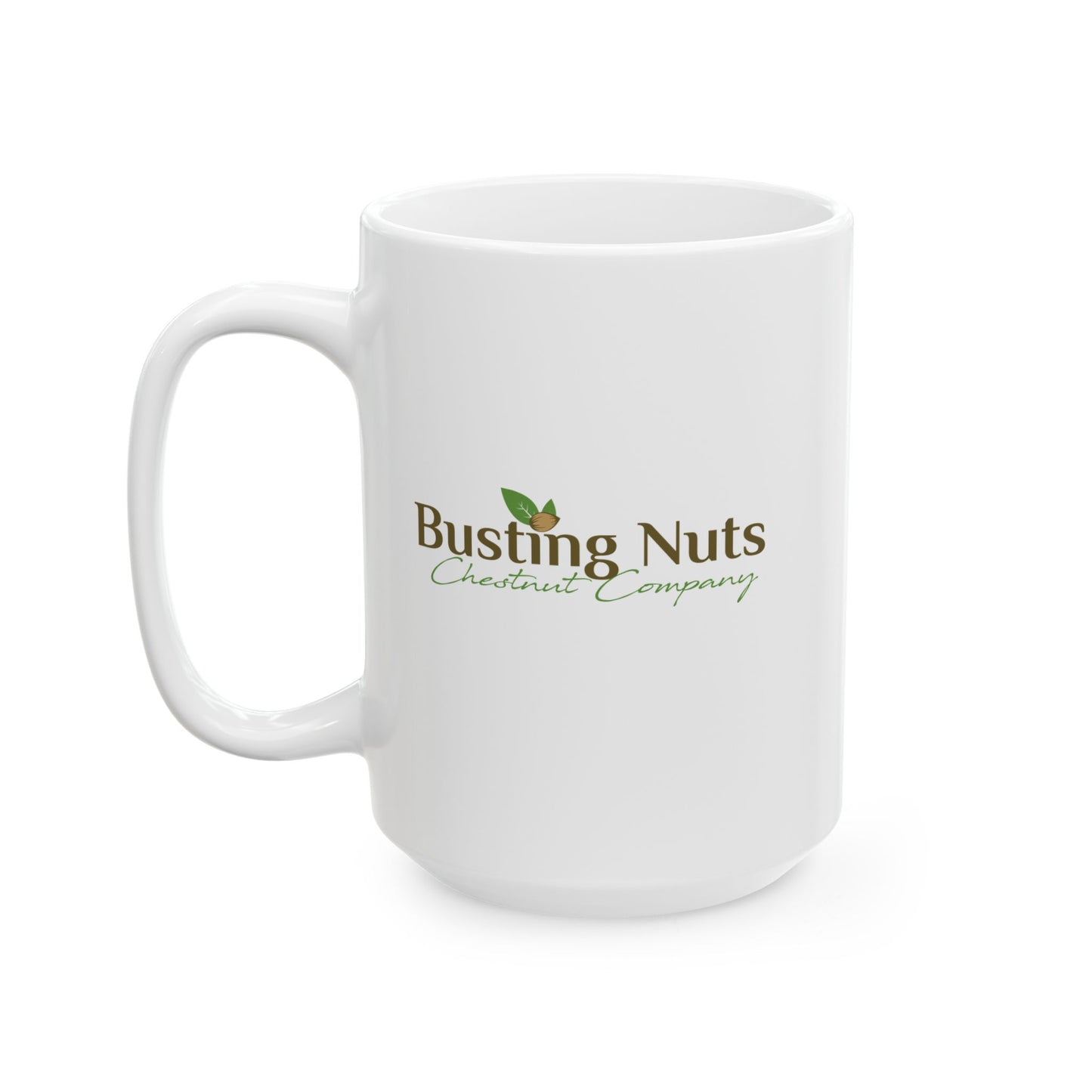 Busting Nuts Chestnut Company — Funny Coffee Mug 11oz & 15oz