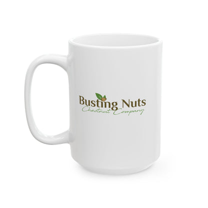 Busting Nuts Chestnut Company — Funny Coffee Mug 11oz & 15oz