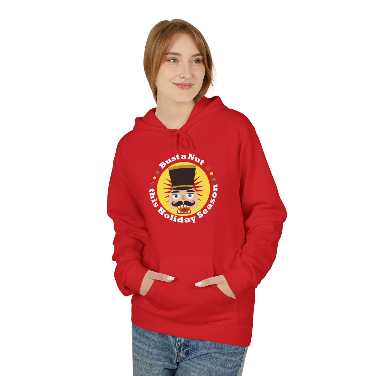 Bust a Nut this Holiday Season -- Holiday Hoodie