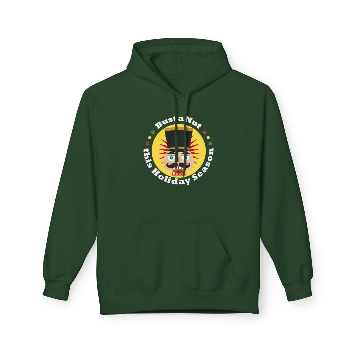 Bust a Nut this Holiday Season -- Holiday Hoodie