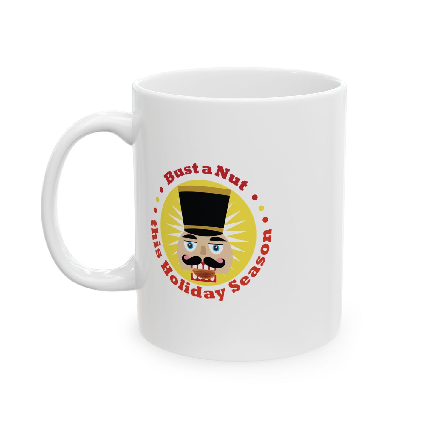 Bust a Nut this Holiday Season — Funny Holiday Coffee Mug (11oz, 15oz)