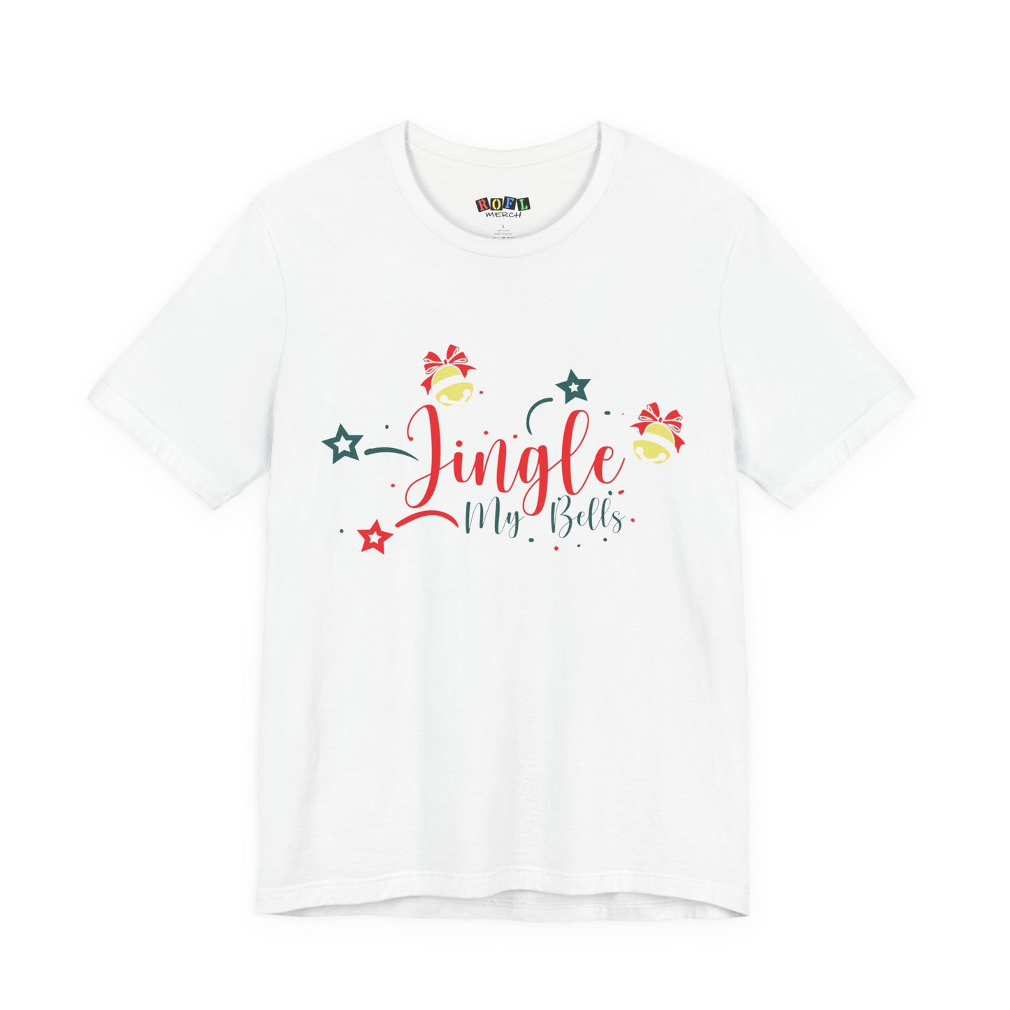 Jingle My Bells — Funny Holiday T-Shirt