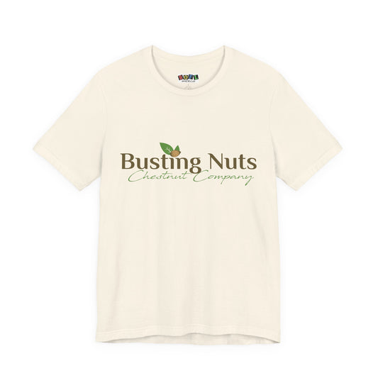 Busting Nuts Chestnut Company —  Funny T-Shirt