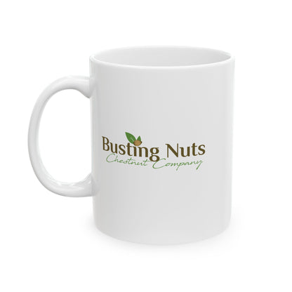 Busting Nuts Chestnut Company — Funny Coffee Mug 11oz & 15oz