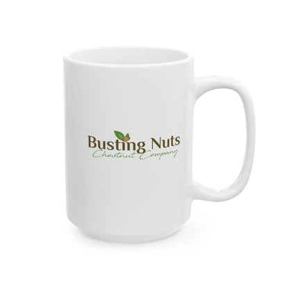 Busting Nuts Chestnut Company — Funny Coffee Mug 11oz & 15oz