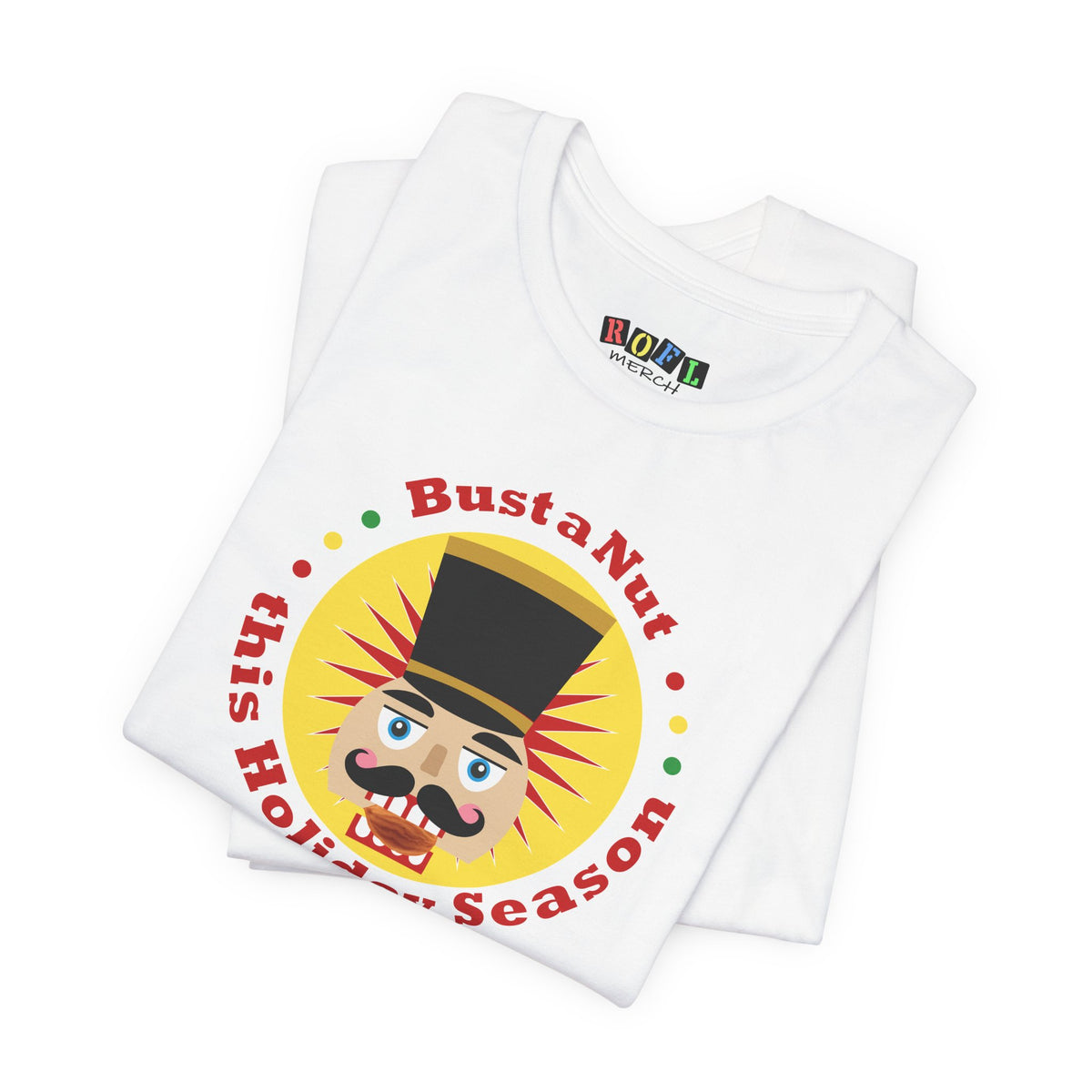 Bust a Nut This Holiday Season — Funny Holiday T-Shirt