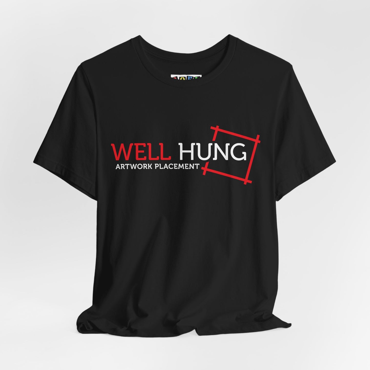 Well Hung Artwork Placement — Funny T-Shirt