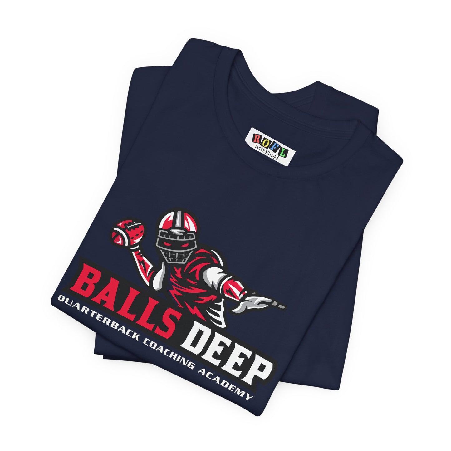 Balls Deep Quarterback Coaching Academy — Funny T-Shirt