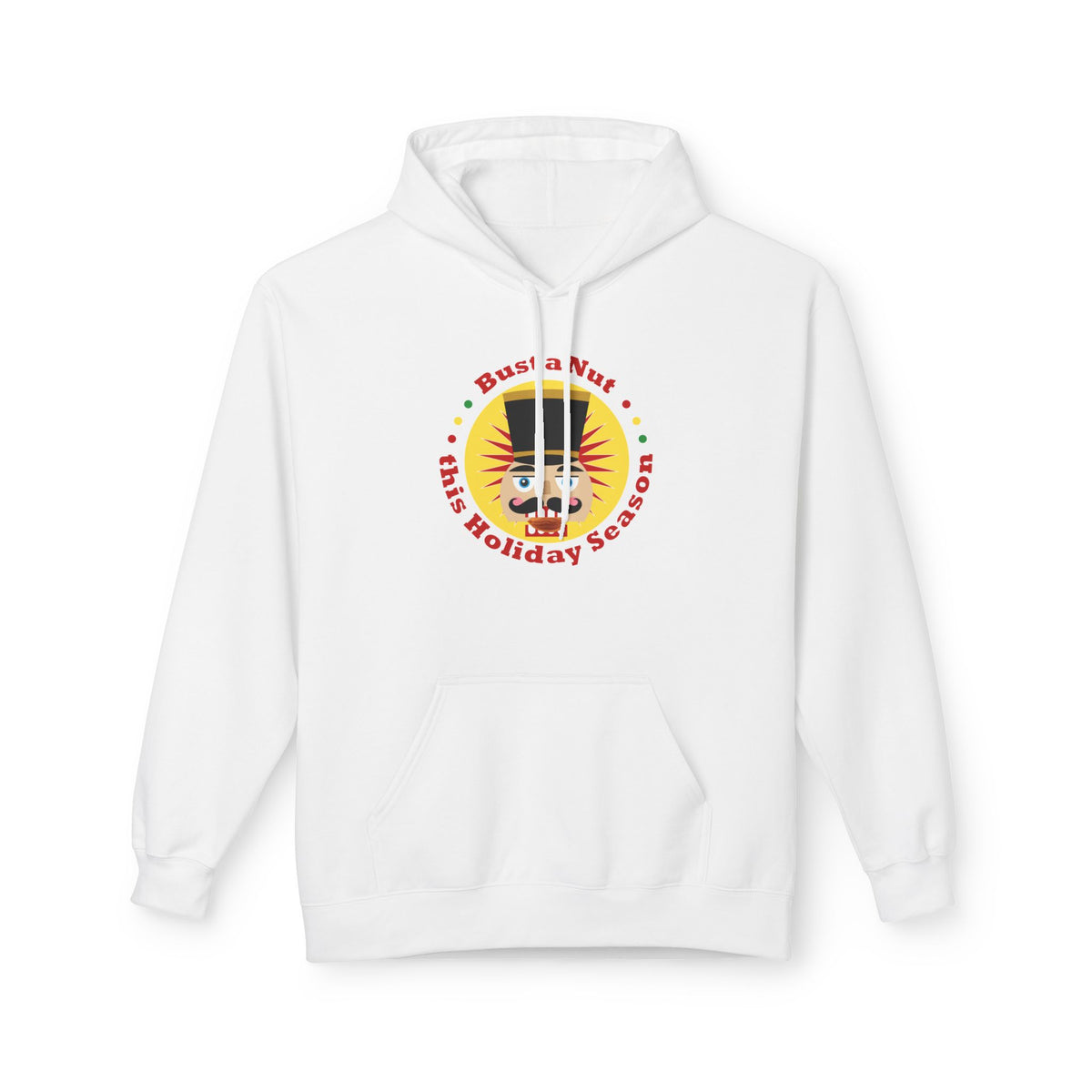 Bust a Nut this Holiday Season -- Holiday Hoodie