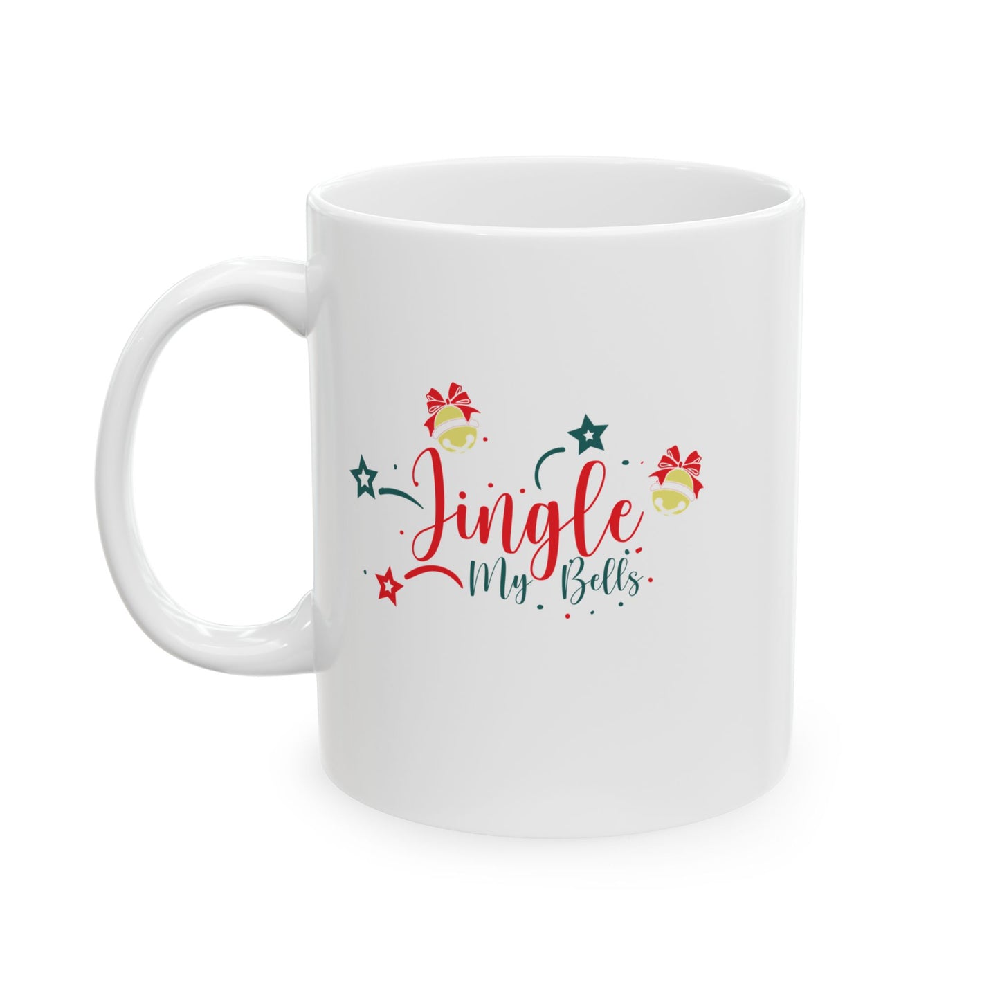 Jingle My Bells — Funny Holiday Coffee Mug (11oz, 15oz)