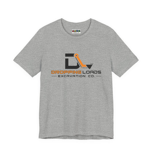 Dropping Loads Excavation Co. — Funny T-Shirt