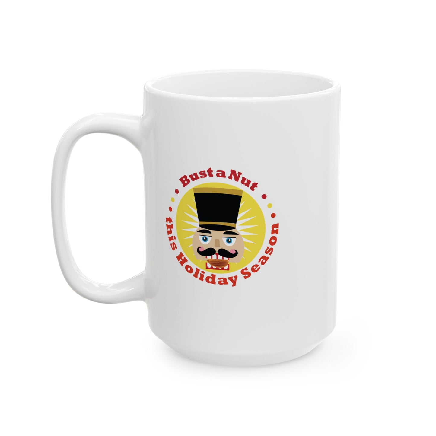 Bust a Nut this Holiday Season — Funny Holiday Coffee Mug (11oz, 15oz)